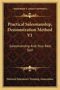 Practical Salesmanship, Demonstration Method V1
