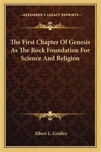 First Chapter of Genesis as the Rock Foundation for Science and Religion