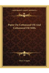 Paper On Cottonseed Oil And Cottonseed Oil Mills
