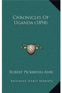 Chronicles Of Uganda (1894)
