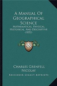 A Manual of Geographical Science