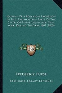 Journal of a Botanical Excursion in the Northeastern Parts of the States of Pennsylvania and New York, During the Year 1807 (1869)