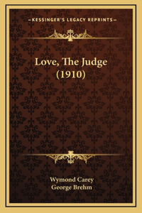 Love, the Judge (1910)