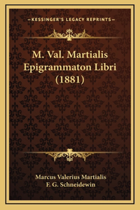 M. Val. Martialis Epigrammaton Libri (1881)