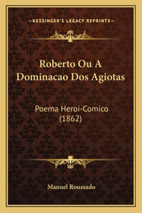 Roberto Ou A Dominacao Dos Agiotas