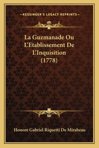 La Guzmanade Ou L'Etablissement De L'Inquisition (1778)
