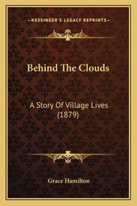 Behind The Clouds