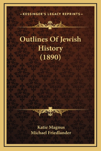 Outlines Of Jewish History (1890)