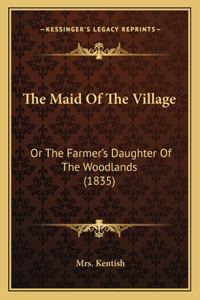 The Maid Of The Village