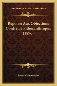 Reponse Aux Objections Contre Le Pithecanthropus (1896)