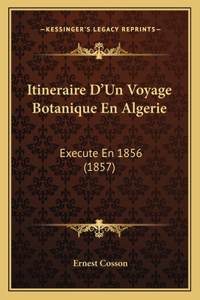 Itineraire D'Un Voyage Botanique En Algerie