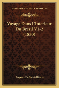 Voyage Dans L'Interieur Du Bresil V1-2 (1850)