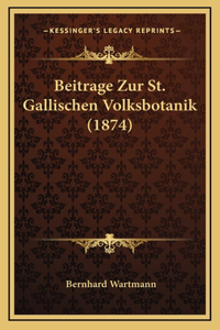 Beitrage Zur St. Gallischen Volksbotanik (1874)