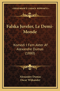 Falska Juveler, Le Demi-Monde