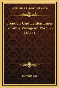 Freuden Und Leiden Eines Commis Voyageur, Part 1-2 (1844)