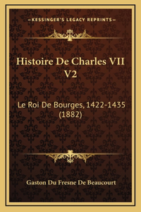 Histoire De Charles VII V2