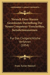 Versuch Einer Kurzen Geordneten Darstellung Der Neuen Competenz-Vorschriften, Jurisdictionsnormen