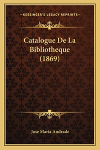 Catalogue De La Bibliotheque (1869)