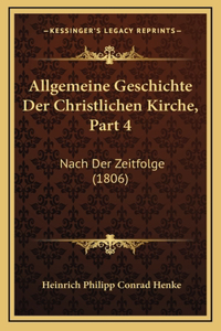 Allgemeine Geschichte Der Christlichen Kirche, Part 4
