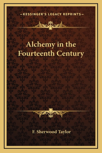 Alchemy in the Fourteenth Century