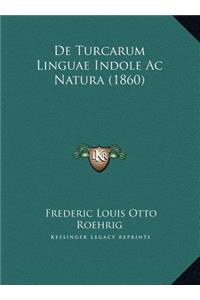 De Turcarum Linguae Indole Ac Natura (1860)