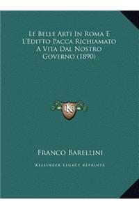 Le Belle Arti In Roma E L'Editto Pacca Richiamato A Vita Dal Nostro Governo (1890)