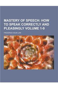 Mastery of Speech Volume 1-9