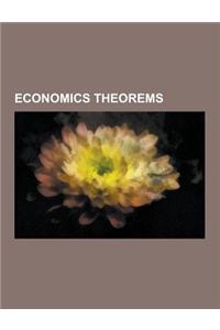 Economics Theorems: Arrow's Impossibility Theorem, Bishop-Cannings Theorem, Bondareva-Shapley Theorem, Capital Market Imperfections, Coase