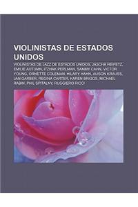 Violinistas de Estados Unidos: Violinistas de Jazz de Estados Unidos, Jascha Heifetz, Emilie Autumn, Itzhak Perlman, Sammy Cahn, Victor Young