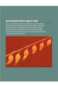 Sotahistoria Maittain: Belgian Sotahistoria, Bysantin Valtakunnan Sotahistoria, Espanjan Sotahistoria, Japanin Sotahistoria