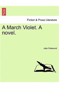 March Violet. a Novel.