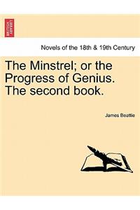 Minstrel; Or the Progress of Genius. the Second Book.