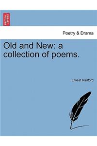 Old and New: A Collection of Poems.