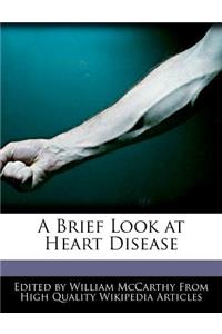 A Brief Look at Heart Disease