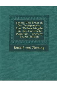 Scherz Und Ernst in Der Jurisprudenz