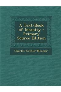 Text-Book of Insanity
