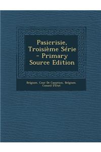 Pasicrisie, Troisieme Serie