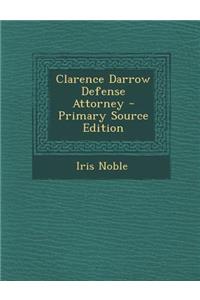 Clarence Darrow Defense Attorney