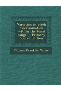 Variation in Pitch Discrimination Within the Tonal Range