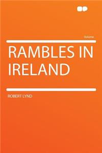Rambles in Ireland