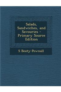 Salads, Sandwiches, and Savouries - Primary Source Edition