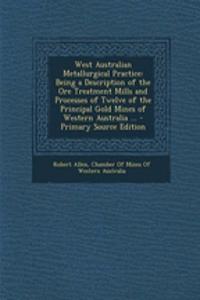 West Australian Metallurgical Practice