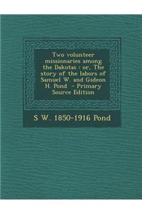Two Volunteer Missionaries Among the Dakotas
