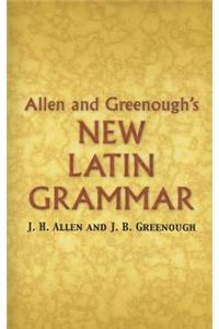 Allen and Greenough's New Latin Grammar