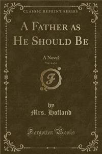 A Father as He Should Be, Vol. 4 of 4