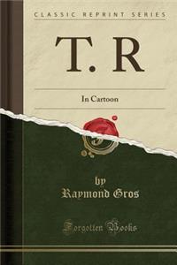 T. R