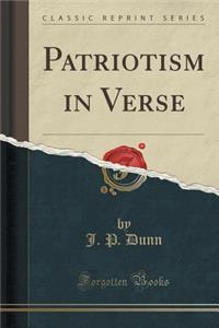 Patriotism in Verse (Classic Reprint)