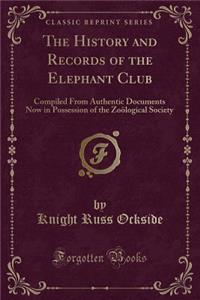 The History and Records of the Elephant Club