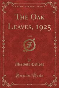 The Oak Leaves, 1925, Vol. 22 (Classic Reprint)