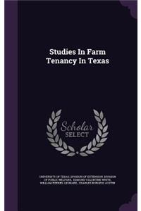 Studies in Farm Tenancy in Texas